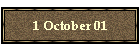 1 October 01